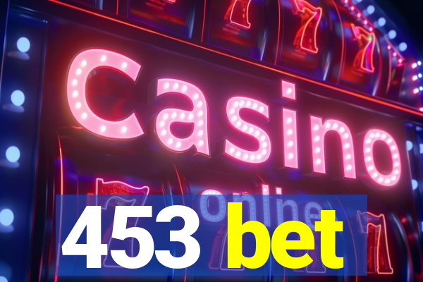 453 bet